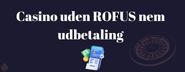 Dansk Casino Uden om ROFUS Din Guide til Spiloplevelser Dansk Casino Uden om ROFUS Din Guide til Spiloplevelser