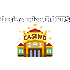 Nye MGA Casino Uden ROFUS En Guide til Spiloplevelser Uden Begrænsninger Nye MGA Casino Uden ROFUS En Guide til Spiloplevelser Uden Begrænsninger